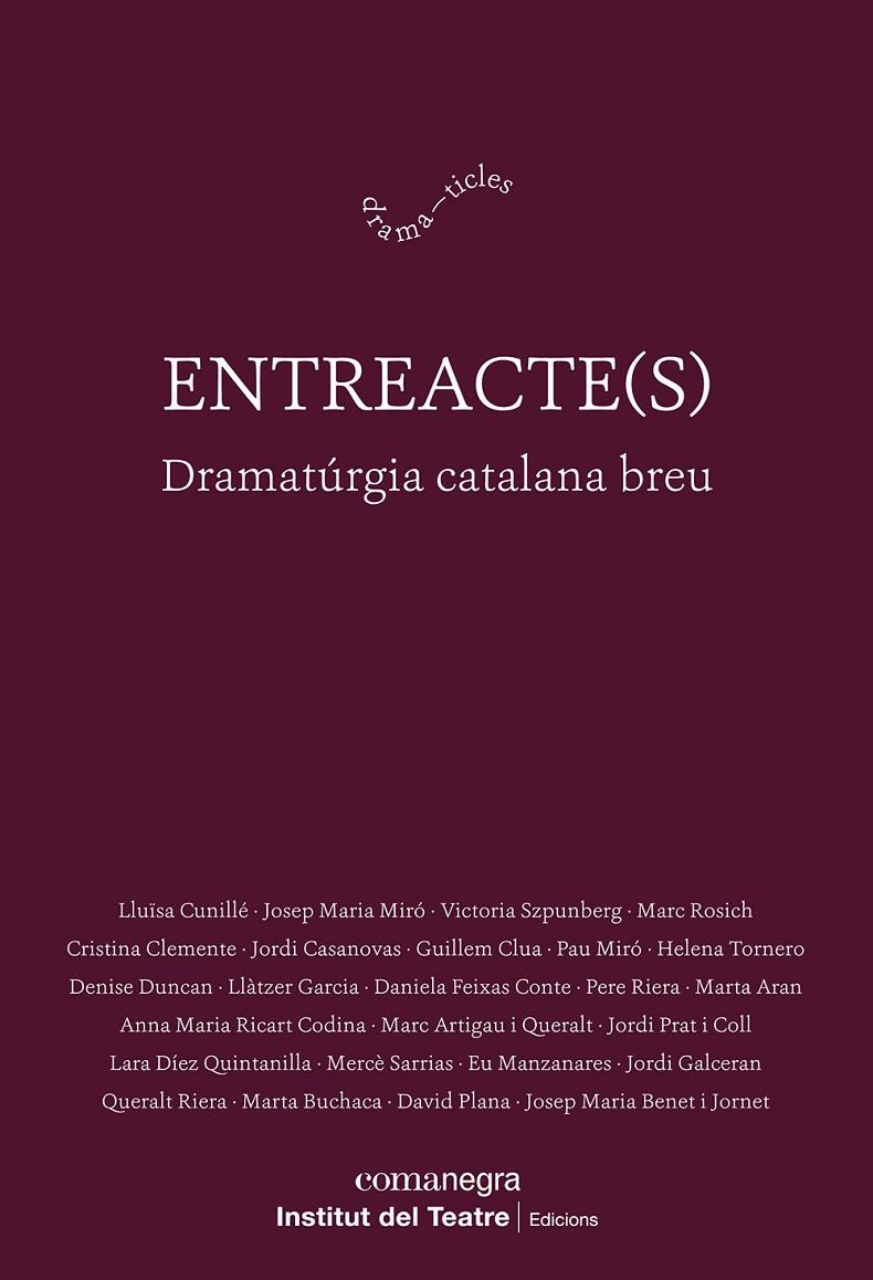 ENTREACTE(S) | 9788410161313 | CUNILLÉ, LLUÏSA/MIRÓ, JOSEP MARIA/SZPUNBERG, VICTORIA/ROSICH, MARC/CLEMENTE, CRISTINA/CASANOVAS, JOR | Galatea Llibres | Llibreria online de Reus, Tarragona | Comprar llibres en català i castellà online