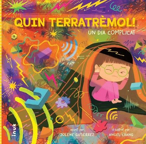 QUIN TERRETRÈMOL! UN DIA COMPLICAT | 9788419968180 | GUTIÉRREZ, JOLENE/CHANG, ANGEL | Galatea Llibres | Librería online de Reus, Tarragona | Comprar libros en catalán y castellano online