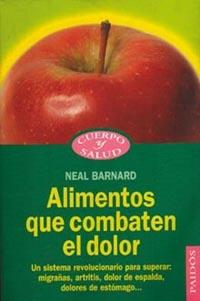 ALIMENTOS QUE COMBATEN EL DOLOR | 9788449306457 | BARNARD, NEAL | Galatea Llibres | Librería online de Reus, Tarragona | Comprar libros en catalán y castellano online