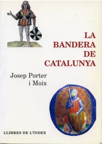 BANDERA DE CATALUNYA, LA | 9788487561818 | PORTER, JOSEP | Galatea Llibres | Llibreria online de Reus, Tarragona | Comprar llibres en català i castellà online