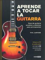 APRENDE A TOCAR LA GUITARRA | 9788475565965 | CAPONE, PHIL | Galatea Llibres | Librería online de Reus, Tarragona | Comprar libros en catalán y castellano online