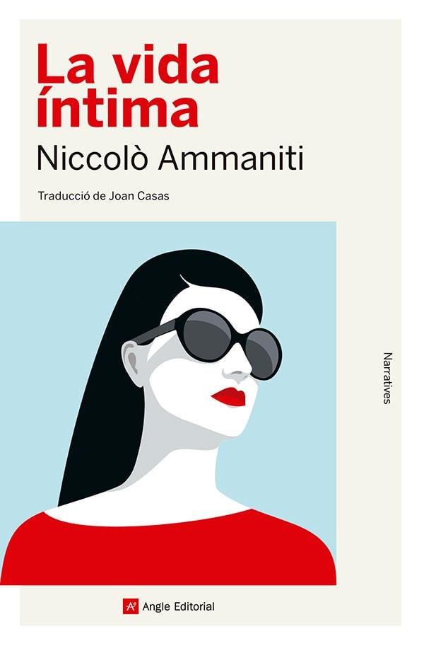 LA VIDA ÍNTIMA | 9788410112056 | AMMANITI, NICCOLÒ | Galatea Llibres | Llibreria online de Reus, Tarragona | Comprar llibres en català i castellà online