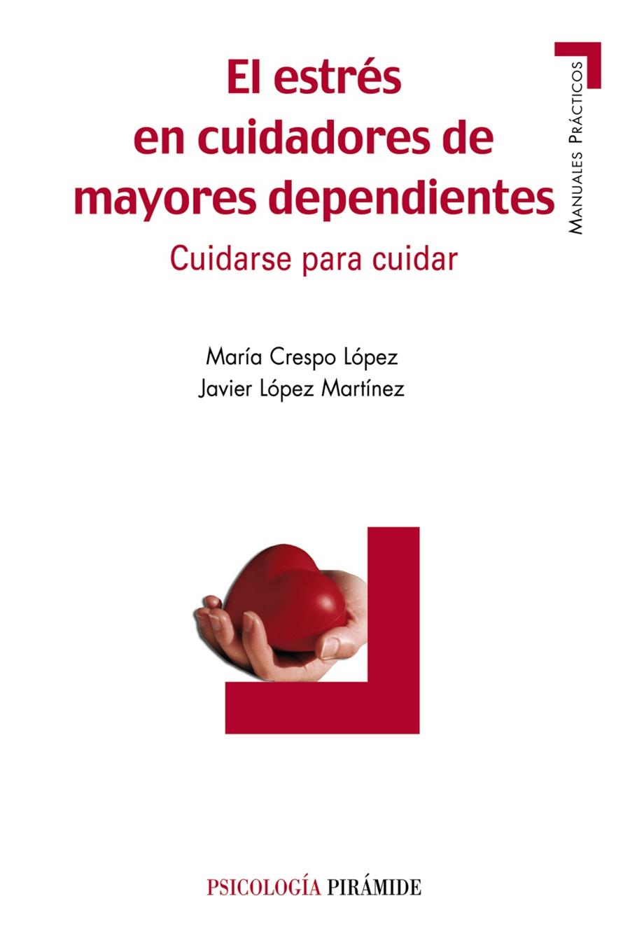 ESTRES EN CUIDADORES DE MAYORES DEPENDIENTES | 9788436820898 | CRESPO LOPEZ, MARIA | Galatea Llibres | Llibreria online de Reus, Tarragona | Comprar llibres en català i castellà online