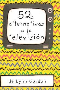 BARAJA 52 ALTERNATIVAS A LA TELEVISION | 9788868213053 | GORDON, LYNN | Galatea Llibres | Llibreria online de Reus, Tarragona | Comprar llibres en català i castellà online