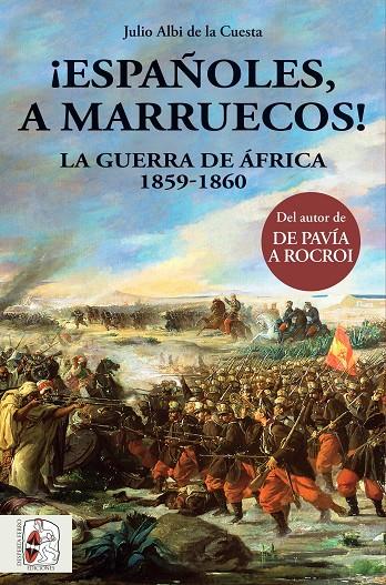 ESPAÑOLES, A MARRUECOS! LA GUERRA DE ÁFRICA 1859-1860 | 9788494649981 | DE LA CUESTA , ALBI | Galatea Llibres | Llibreria online de Reus, Tarragona | Comprar llibres en català i castellà online