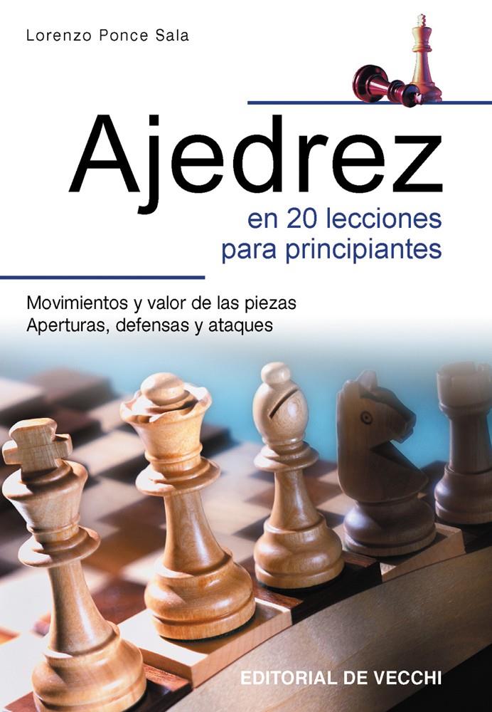 AJEDREZ EN 20 LECCIONES PARA PRINCIPIANTES | 9788431526672 | PONCE SALA, LORENZO | Galatea Llibres | Librería online de Reus, Tarragona | Comprar libros en catalán y castellano online