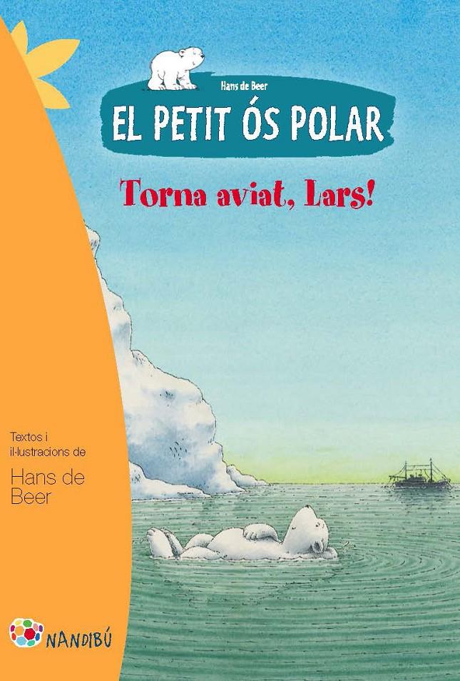 EL PETIT ÓS POLAR: TORNA AVIAT, LARS | 9788499755281 | DE BEER, HANS | Galatea Llibres | Llibreria online de Reus, Tarragona | Comprar llibres en català i castellà online