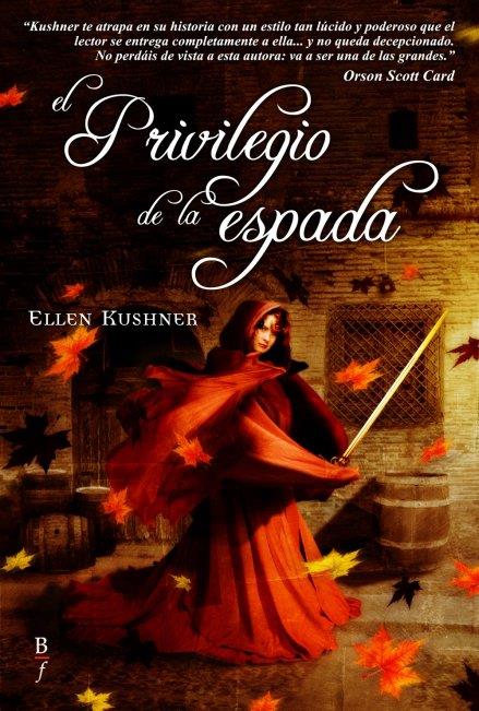 PRIVILEGIO DE LA ESPADA, EL | 9788496173644 | KUSHNER, ELLEN | Galatea Llibres | Librería online de Reus, Tarragona | Comprar libros en catalán y castellano online