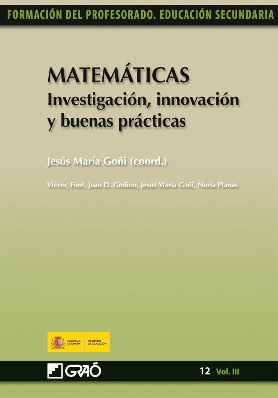 MATEMATICAS INVESTIGACION INNOVACION Y BUENAS PRACTI | 9788499800431 | GOÑI, JOSE Mº | Galatea Llibres | Llibreria online de Reus, Tarragona | Comprar llibres en català i castellà online