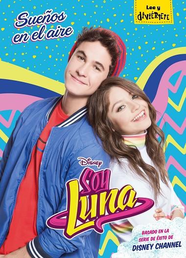 SOY LUNA. SUEñOS EN EL AIRE | 9788416913930 | Galatea Llibres | Llibreria online de Reus, Tarragona | Comprar llibres en català i castellà online