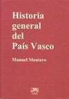 HISTORIA GENERAL DEL PAIS VASCO | 9788471484338 | MONTERO, MANUEL | Galatea Llibres | Llibreria online de Reus, Tarragona | Comprar llibres en català i castellà online