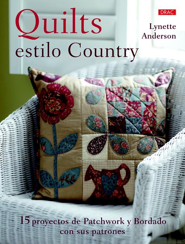 QUILTS ESTILO COUNTRY | 9788498744552 | ANDERSON, LYNETTE | Galatea Llibres | Llibreria online de Reus, Tarragona | Comprar llibres en català i castellà online