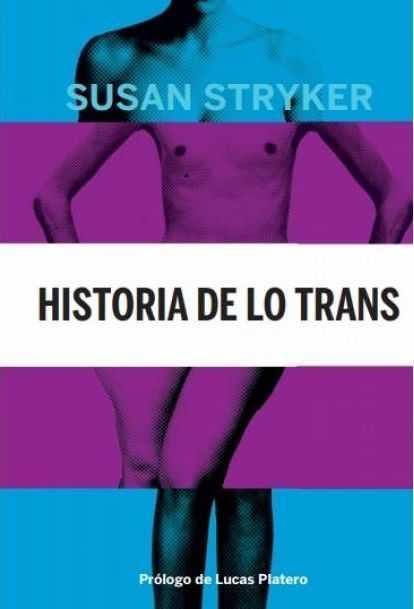 HISTORIA DE LO TRANS | 9788494793806 | STRYKER, SUSAN | Galatea Llibres | Llibreria online de Reus, Tarragona | Comprar llibres en català i castellà online