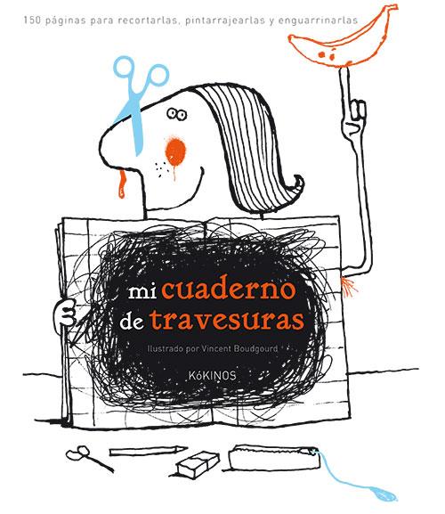 MI CUADERNO DE TRAVESURAS | 9788416126880 | VINCENT BOUDGOURD | Galatea Llibres | Llibreria online de Reus, Tarragona | Comprar llibres en català i castellà online