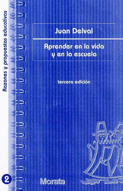 APRENDER EN LA VIDA Y EN LA ESCUELA | 9788471124463 | DELVAL, JUAN | Galatea Llibres | Llibreria online de Reus, Tarragona | Comprar llibres en català i castellà online