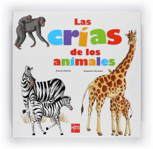 LAS CRÍAS DE LOS ANIMALES | 9788467540291 | HÉDELIN, PASCALE / HERRBACH, STEPHANE | Galatea Llibres | Llibreria online de Reus, Tarragona | Comprar llibres en català i castellà online