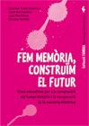 FEM MEMÒRIA, CONSTRUÏM EL FUTUR | 9788499800035 | TRIBO, GEMMA | Galatea Llibres | Llibreria online de Reus, Tarragona | Comprar llibres en català i castellà online