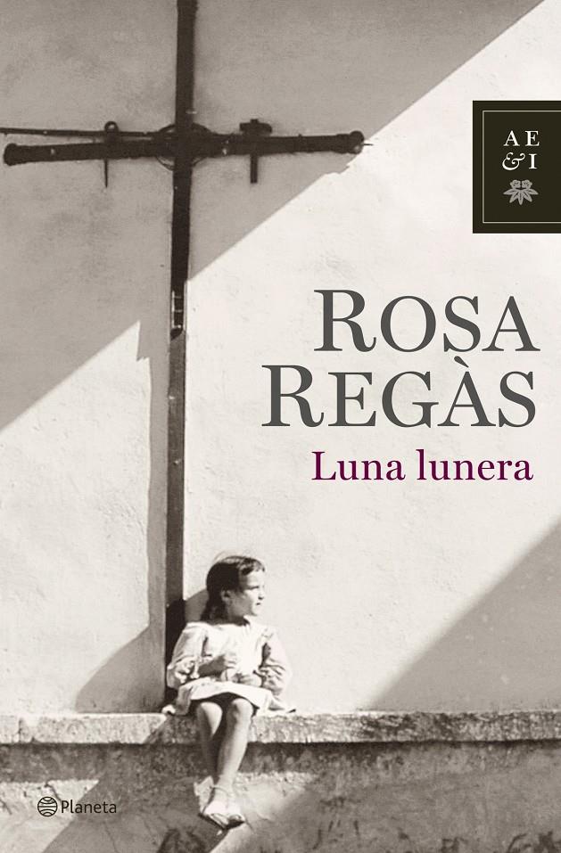 LUNA LUNERA | 9788408072041 | REGAS, ROSA | Galatea Llibres | Librería online de Reus, Tarragona | Comprar libros en catalán y castellano online