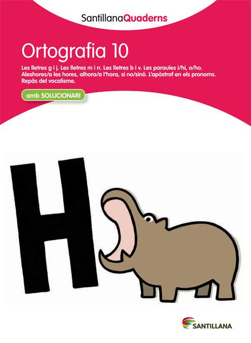 ORTOGRAFIA 10 (SANTILLANA QUADERNS) | 9788468013756 | VARIOS AUTORES | Galatea Llibres | Llibreria online de Reus, Tarragona | Comprar llibres en català i castellà online