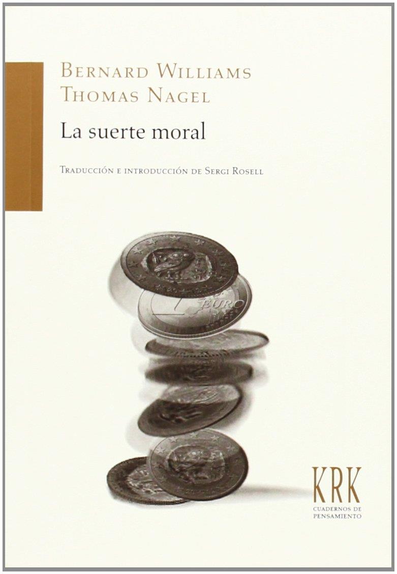 LA SUERTE MORAL | 9788483674109 | WILLIAMS, BERNARDS; NAGEL, THOMAS | Galatea Llibres | Llibreria online de Reus, Tarragona | Comprar llibres en català i castellà online