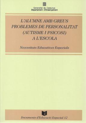 ALUMNE AMB GREUS PROBLEMES PERSONALITAT:(AUTISME, | 9788439314226 | Garanto Alós, Jesús | Galatea Llibres | Llibreria online de Reus, Tarragona | Comprar llibres en català i castellà online