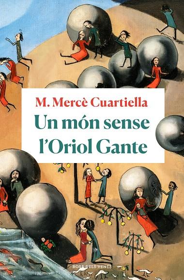 UN MÓN SENSE L'ORIOL GANTE | 9788418033094 | CUARTIELLA, M. MERCÈ | Galatea Llibres | Librería online de Reus, Tarragona | Comprar libros en catalán y castellano online