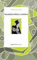 SEXUALIDAD ATLETICA O EROTISMO | 9788498880069 | CALVO, MONTSERRAT | Galatea Llibres | Llibreria online de Reus, Tarragona | Comprar llibres en català i castellà online