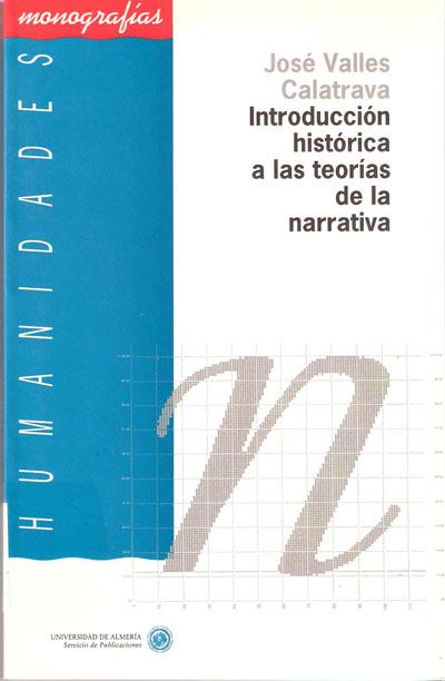 INTRODUCCION HISTORICA A LAS TEORIAS DE LA NARRATI | 9788482400013 | VALLES CALATRAVA, JOSE | Galatea Llibres | Llibreria online de Reus, Tarragona | Comprar llibres en català i castellà online