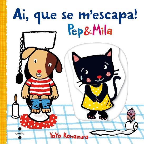 AI, QUE SE M'ESCAPA! PEP & MILA | 9788466141703 | KAWAMURA, YAYO | Galatea Llibres | Llibreria online de Reus, Tarragona | Comprar llibres en català i castellà online