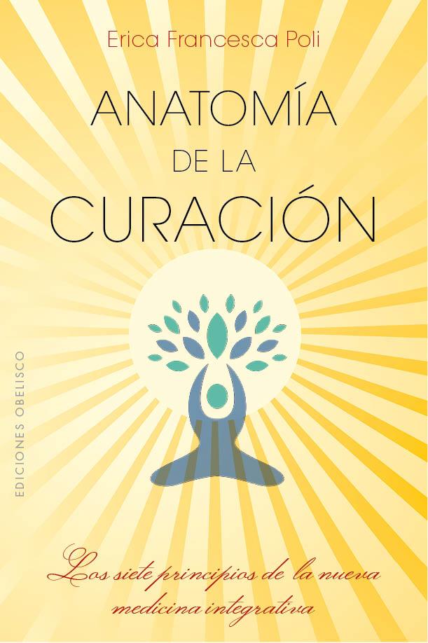 ANATOMíA DE LA CURACIóN | 9788491113140 | POLI, ERICA FRANCESCA | Galatea Llibres | Llibreria online de Reus, Tarragona | Comprar llibres en català i castellà online