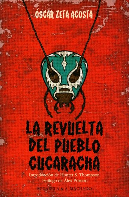 LA REVUELTA DEL PUEBLO CUCARACHA | 9788477742159 | ZETA ACOSTA, ÓSCAR | Galatea Llibres | Llibreria online de Reus, Tarragona | Comprar llibres en català i castellà online