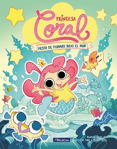 PRINCESA CORAL 1 - FIESTA DE PIJAMAS BAJO EL MAR | 9788448867072 | SALA PERELLÓ, ERNEST/PEÑA, MADO | Galatea Llibres | Llibreria online de Reus, Tarragona | Comprar llibres en català i castellà online