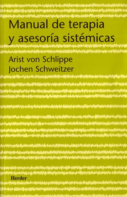 MANUAL DE TERAPIA Y ASESORIA SISTEMATICAS | 9788425422799 | SCHLIPPE, ARIST VON | Galatea Llibres | Llibreria online de Reus, Tarragona | Comprar llibres en català i castellà online