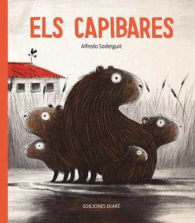 ELS CAPIBARES | 9788412060096 |  SODERGUIT, ALFREDO | Galatea Llibres | Llibreria online de Reus, Tarragona | Comprar llibres en català i castellà online