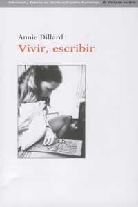 VIVIR, ESCRIBIR | 9788495079701 | DILLARD, ANNIE | Galatea Llibres | Llibreria online de Reus, Tarragona | Comprar llibres en català i castellà online