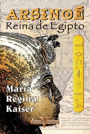 ARSINOE. REINA DE EGIPTO | 9788493282066 | KAISER, MARIA | Galatea Llibres | Librería online de Reus, Tarragona | Comprar libros en catalán y castellano online