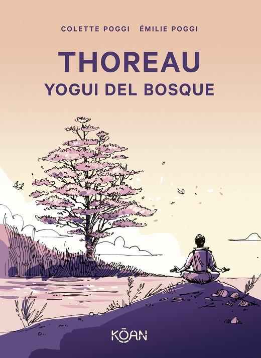 THOREAU. YOGUI DEL BOSQUE | 9788410358096 | POGGI, COLETTE | Galatea Llibres | Librería online de Reus, Tarragona | Comprar libros en catalán y castellano online