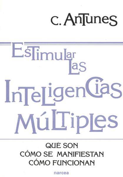 ESTIMULAR LAS INTELIGENCIAS MULTIPLES | 9788427712997 | ANTUNES, CELSO | Galatea Llibres | Llibreria online de Reus, Tarragona | Comprar llibres en català i castellà online