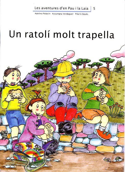 RATOLI MOLT TRAPELLA,UN | 9788476027783 | PALACÍN I PEGUERA, ADELINA/VERDAGUER I DODAS, ASSUMPTA | Galatea Llibres | Llibreria online de Reus, Tarragona | Comprar llibres en català i castellà online