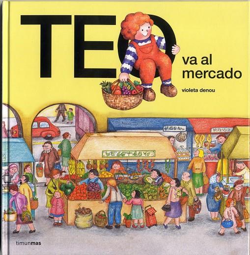 TEO VA AL MERCADO | 9788471766601 | DENOU, VIOLETA | Galatea Llibres | Librería online de Reus, Tarragona | Comprar libros en catalán y castellano online
