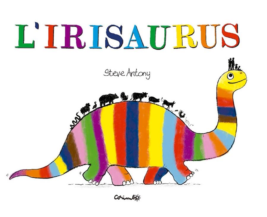 L'IRISAURUS | 9788484706762 | ANTONY, ESTEVE | Galatea Llibres | Llibreria online de Reus, Tarragona | Comprar llibres en català i castellà online