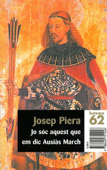 JO SOC AQUEST QUE EM DIC AUSIAS MARCH | 9788429751246 | PIERA, JOSEP | Galatea Llibres | Librería online de Reus, Tarragona | Comprar libros en catalán y castellano online