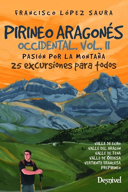 PIRINEO ARAGONÉS OCCIDENTAL VOL. II. PASIÓN POR LA MONTAÑA | 9788498296761 | LÓPEZ SAURA, FRANCISCO | Galatea Llibres | Librería online de Reus, Tarragona | Comprar libros en catalán y castellano online