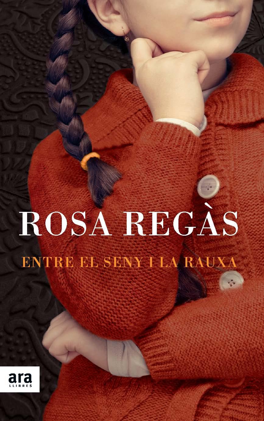 ENTRE EL SENY I LA RAUXA | 9788415642213 | REGÀS, ROSA | Galatea Llibres | Llibreria online de Reus, Tarragona | Comprar llibres en català i castellà online