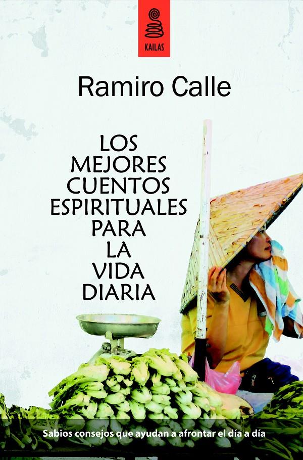 MEJORES CUENTOS ESPIRITUALES PARA LA VIDA DIARIA | 9788489624719 | CALLE, RAMIRO | Galatea Llibres | Librería online de Reus, Tarragona | Comprar libros en catalán y castellano online