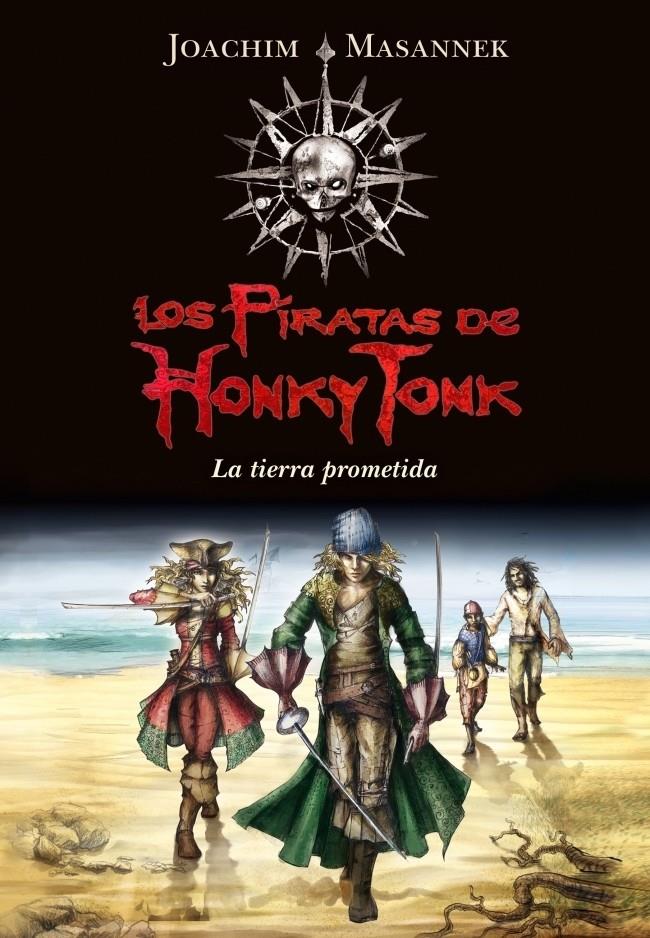 PIRATAS DE HONKY TONK. LA TIERRA PROMETIDA | 9788484418146 | MASANNEK, JOACHIM | Galatea Llibres | Llibreria online de Reus, Tarragona | Comprar llibres en català i castellà online