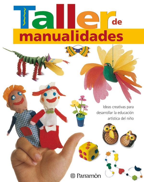 TALLER DE MANUALIDADES | 9788434227354 | EQUIPO PARRAMON | Galatea Llibres | Librería online de Reus, Tarragona | Comprar libros en catalán y castellano online