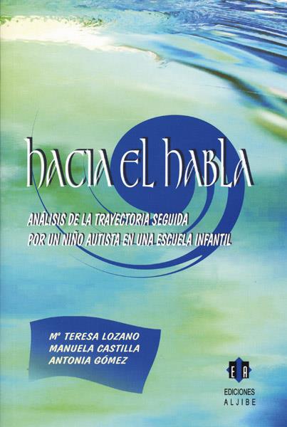 HACIA EL HABLA | 9788497000611 | LOZANO, M.TERESA | Galatea Llibres | Llibreria online de Reus, Tarragona | Comprar llibres en català i castellà online