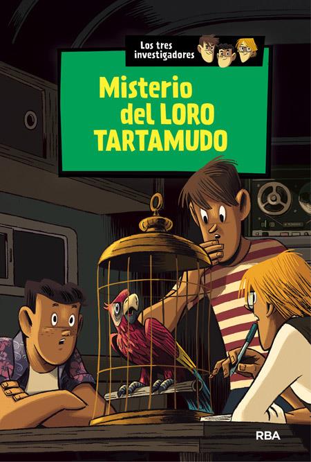 EL MISTERIO DEL LORO TARTAMUDO (LOS TRES INVESTIGADORES, 2) | 9788427208148 | ARTHUR, ROBERT | Galatea Llibres | Llibreria online de Reus, Tarragona | Comprar llibres en català i castellà online