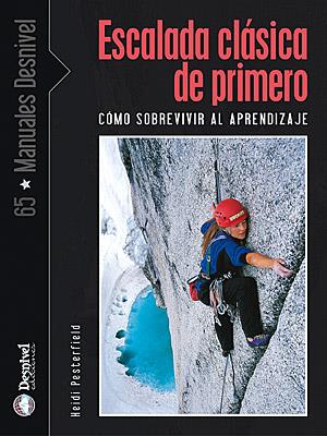 ESCALADA CLASICA DE PRIMERO | 9788498290462 | PESTERFIELD, HEIDI | Galatea Llibres | Llibreria online de Reus, Tarragona | Comprar llibres en català i castellà online